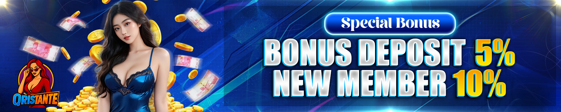 BONUS DEPOSIT & NEW MEMBER 10%